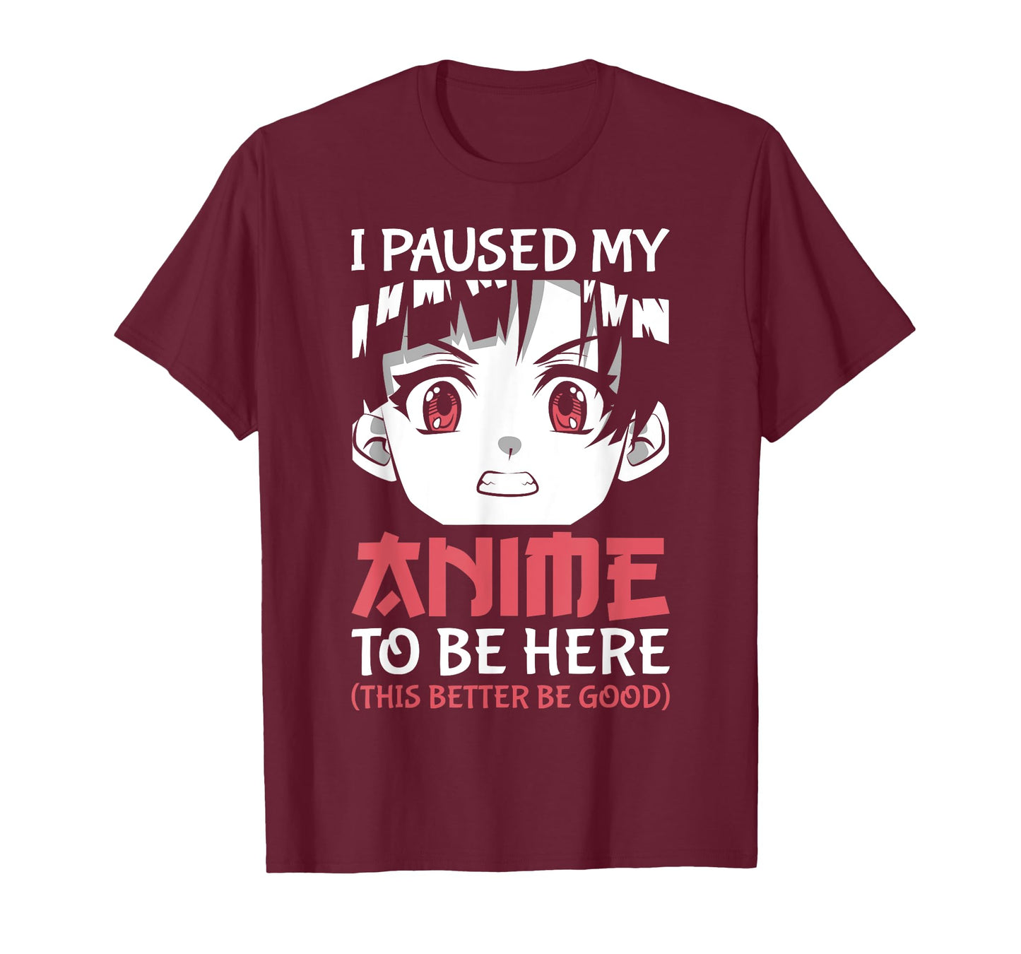 Otaku Manga Funny Anime Merch I Paused My Anime to Be Here T-Shirt