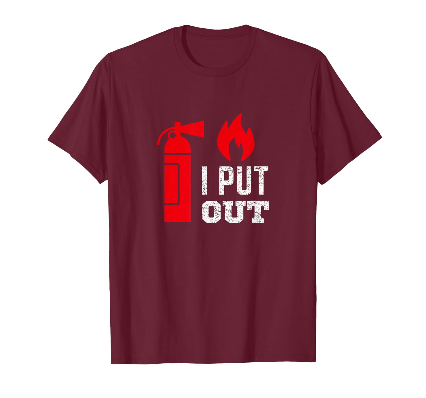 Funny I Put Out Fireman Shirt Fireman Shirts for Men T-Shirt