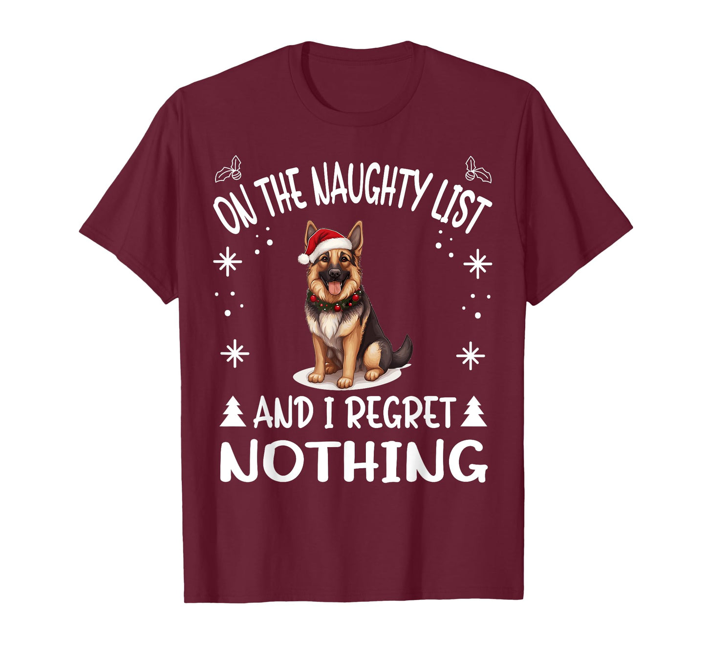 Cute German Shepherd Dog Christmas On The Naughty List and I T-Shirt
