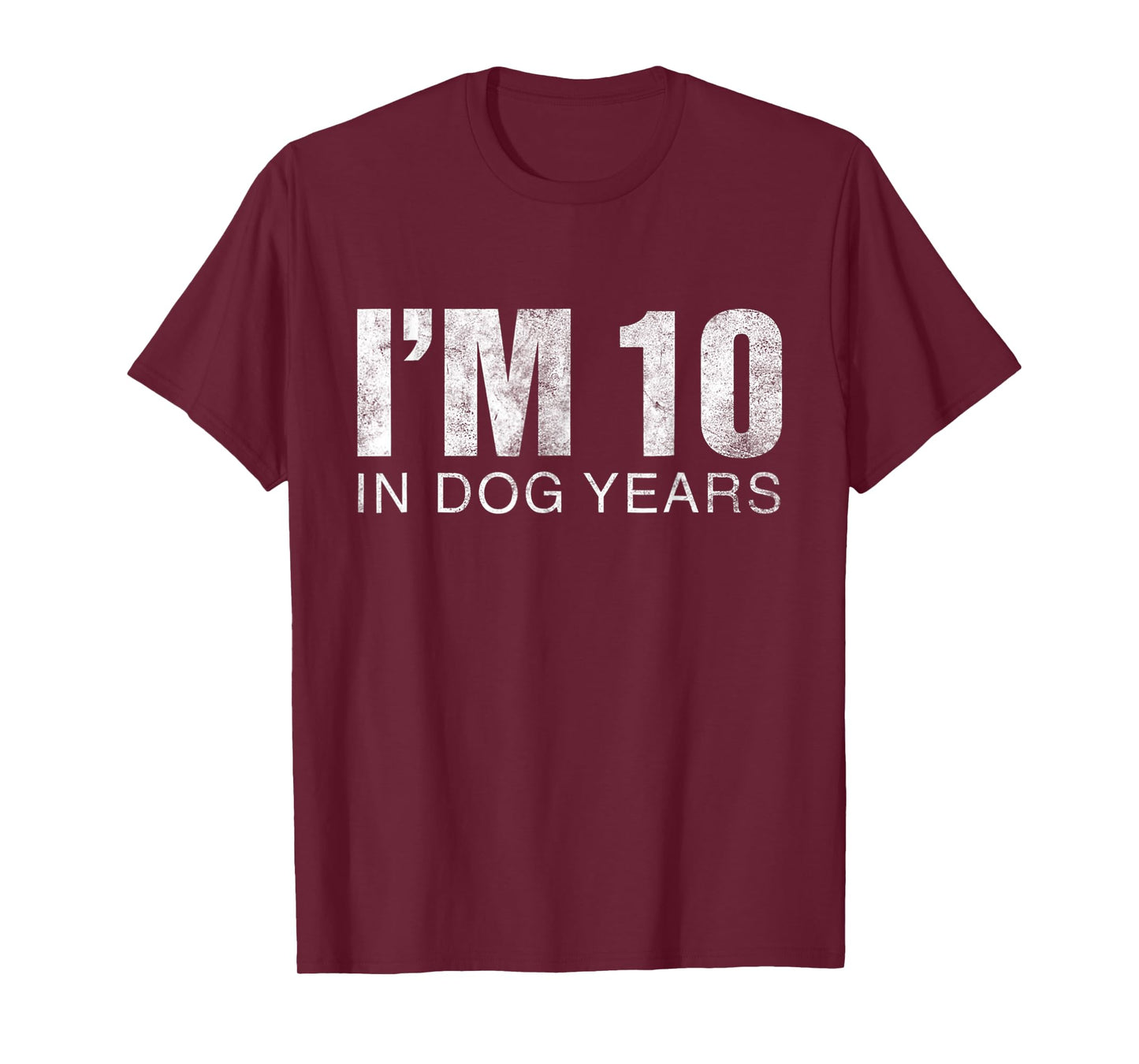 I'm 10 In Dog Years Funny 70th Birthday Gift Men Women Kids T-Shirt