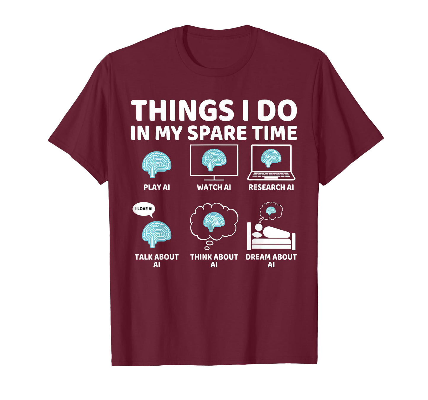 Things I Do in My Spare Time Funny AI Lover, AI Enthusiast T-Shirt