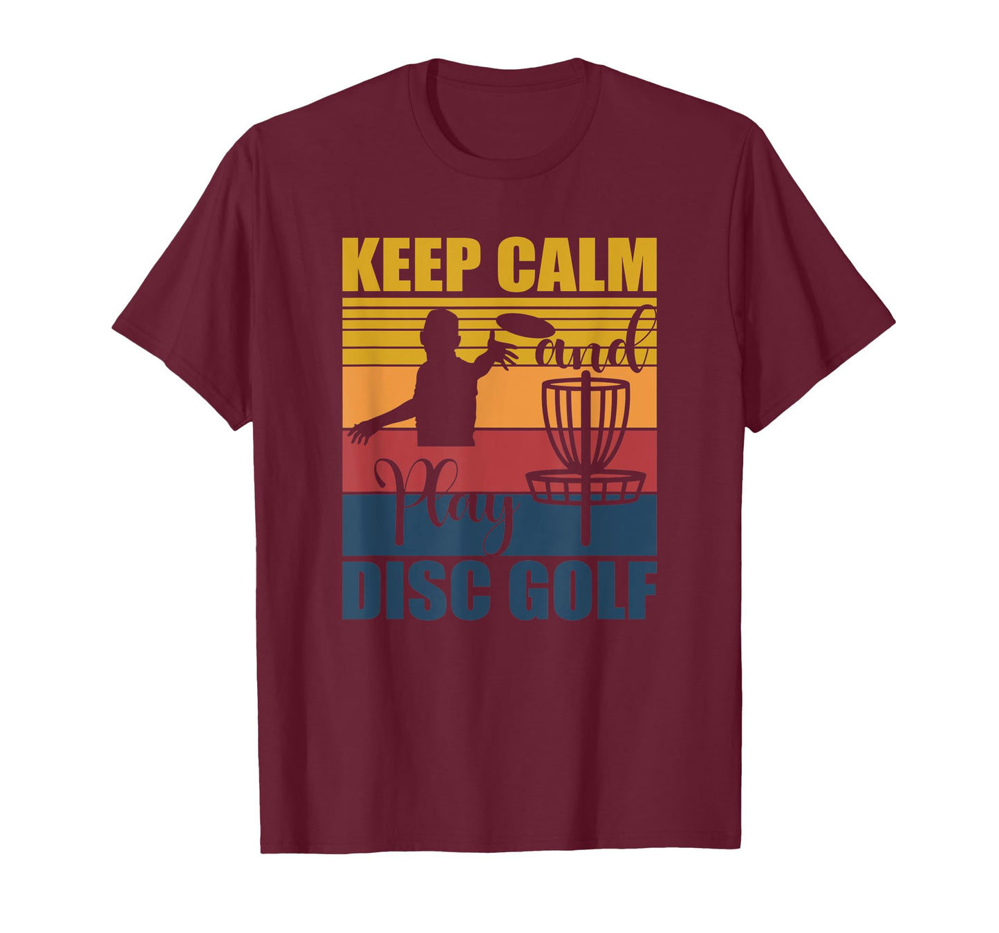 Keep calm and play disc golf for a frisbee golf fan T-Shirt