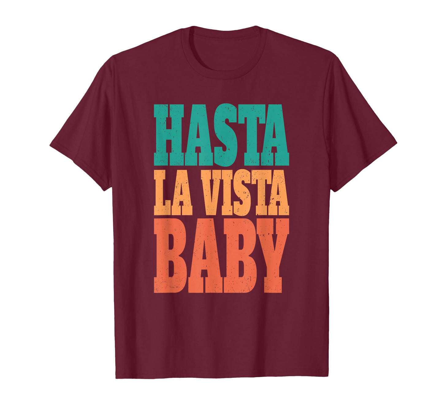 Hasta la vista, baby - cinema expression T-Shirt