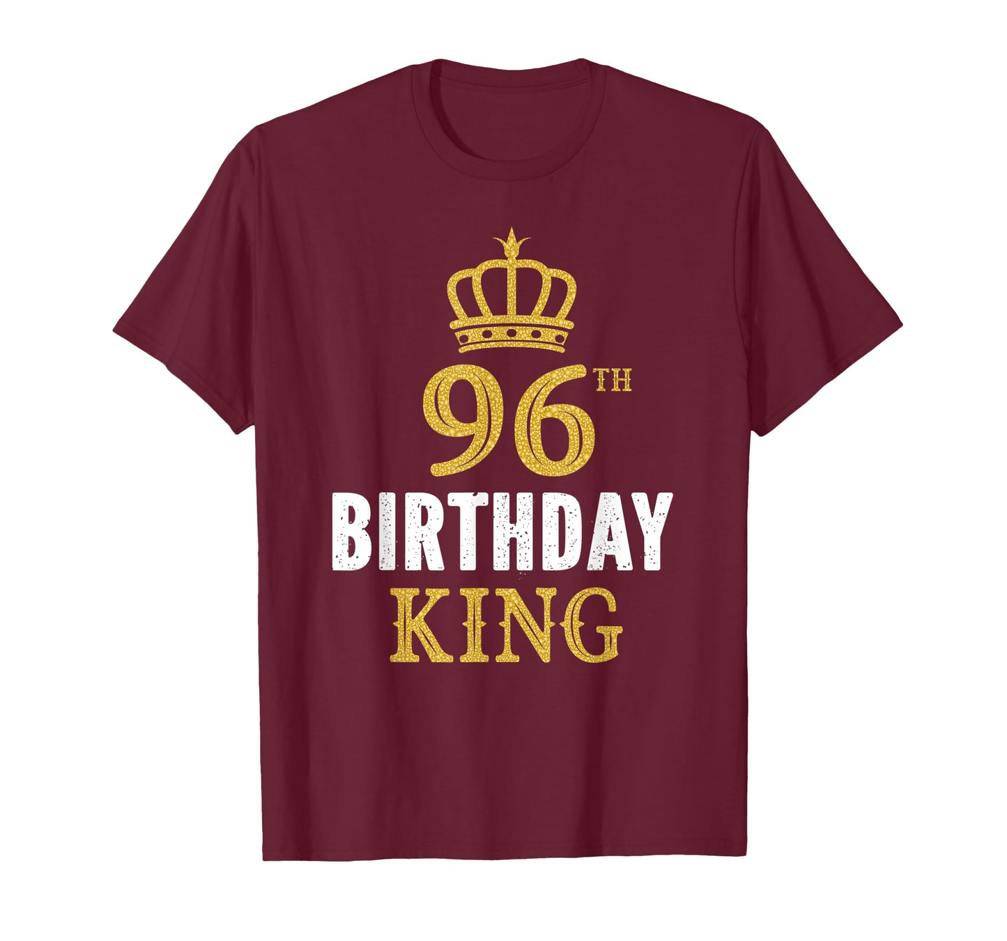 Happy 96th Birthday King 96 Years Old Party Ideas For Him T-Shirt