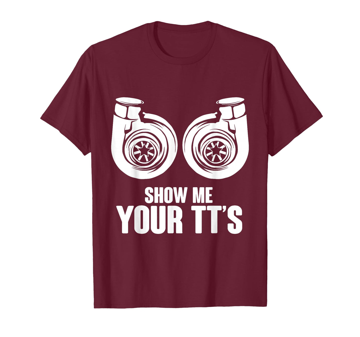 Funny Show Me Your TT's Twin Turbo Car Racing T-Shirt