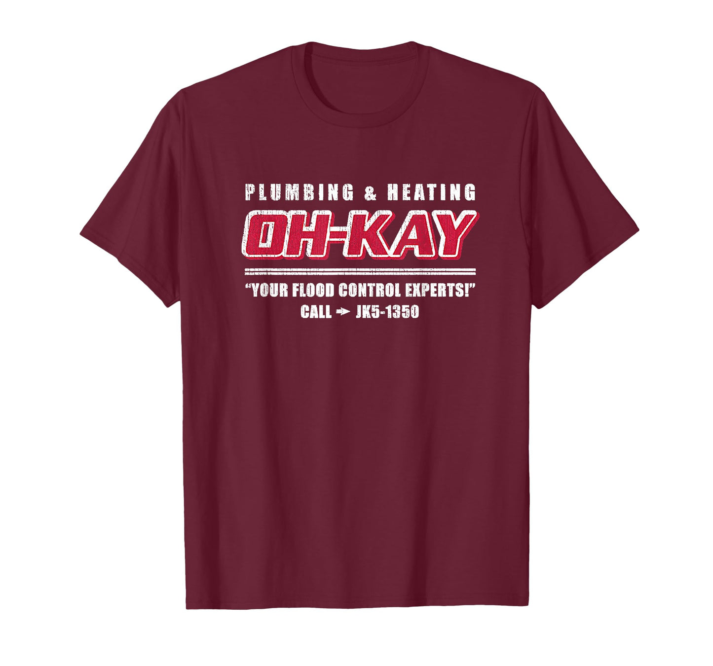 Vintage Oh Kay Plumbing And Heating Your Flood Control T-Shirt