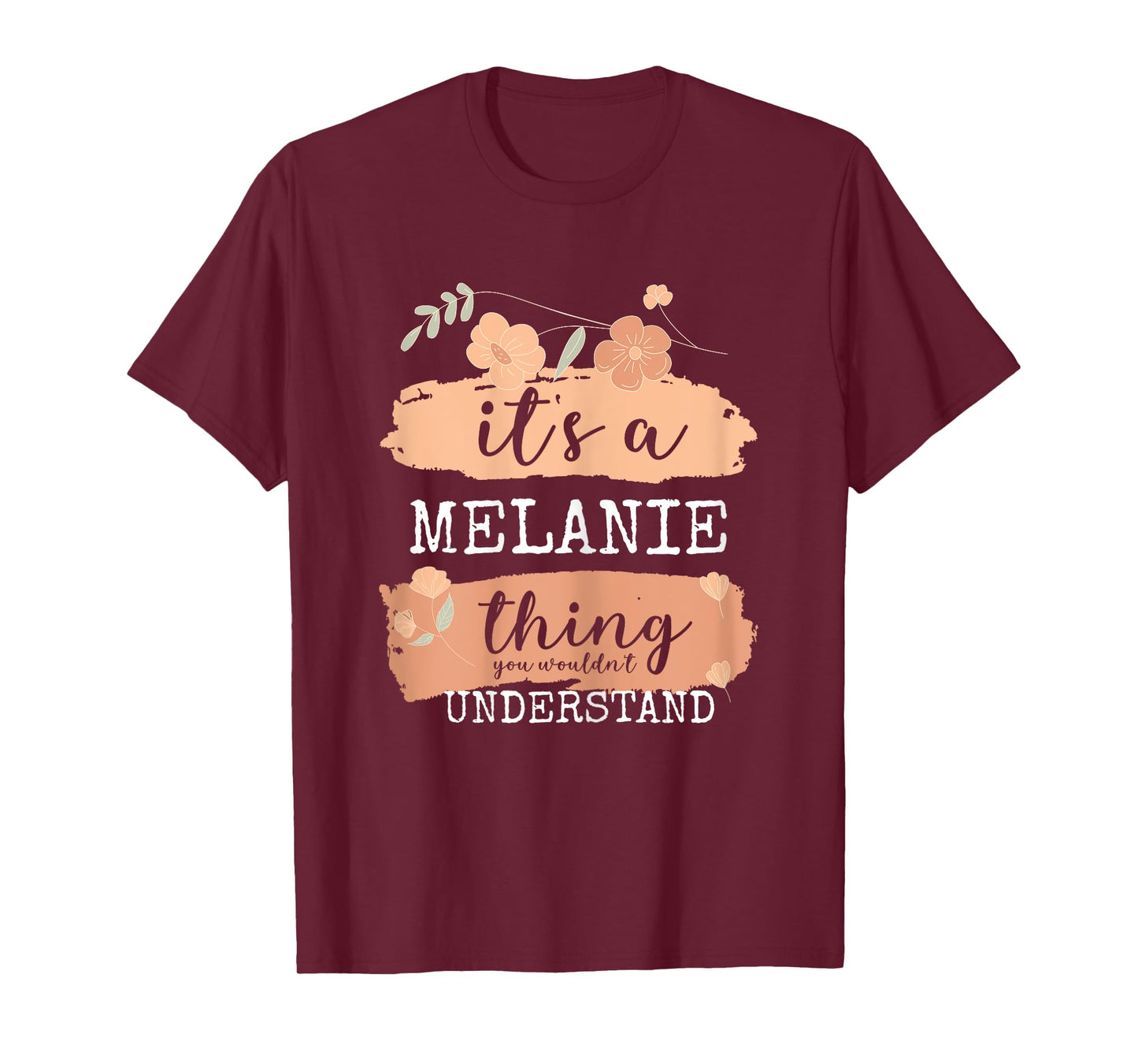 Melanie Birthday Name - It's a Melanie Thing T-Shirt