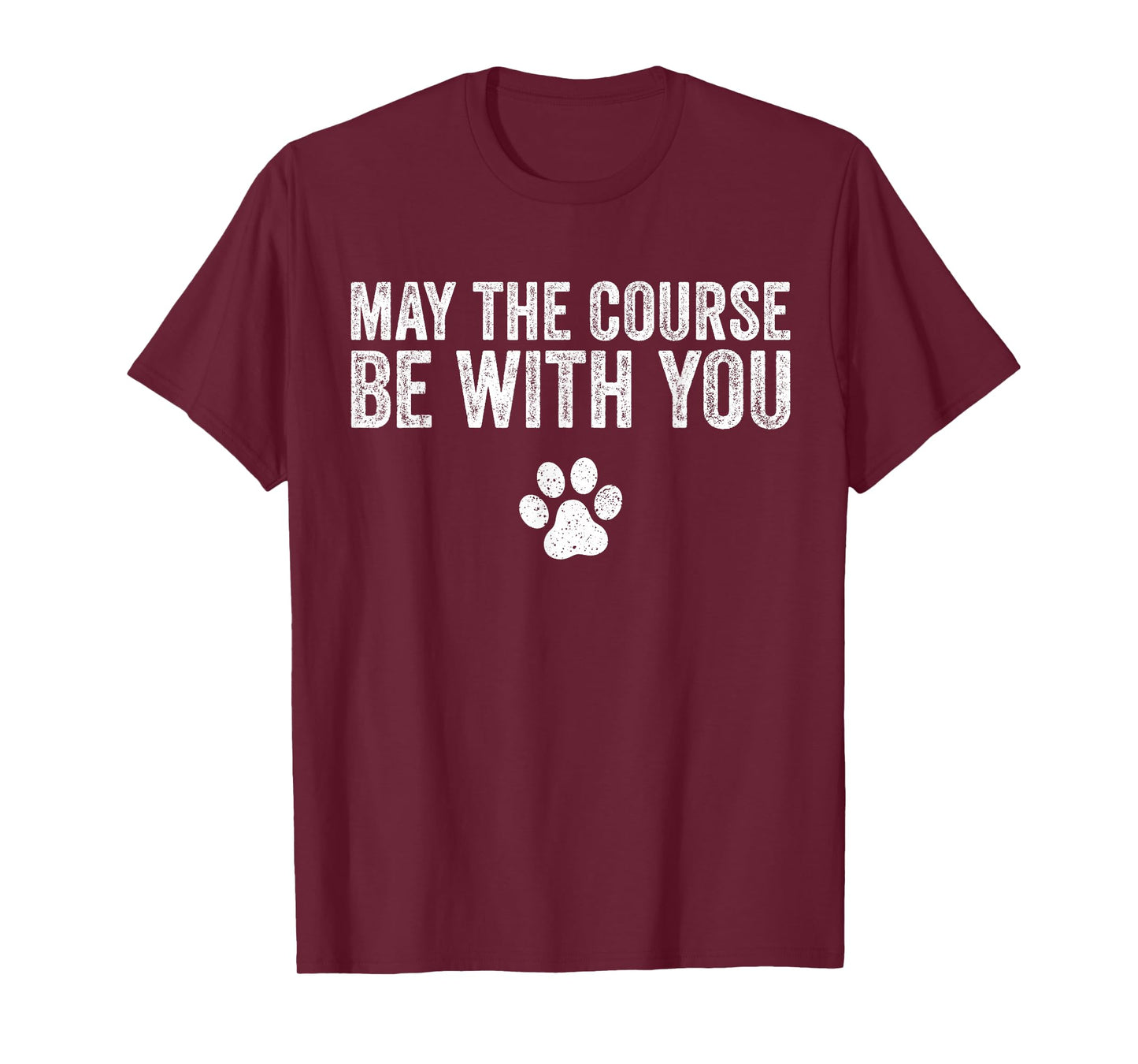 May The Course Be With You Agility Dog Funny Vintage T-Shirt