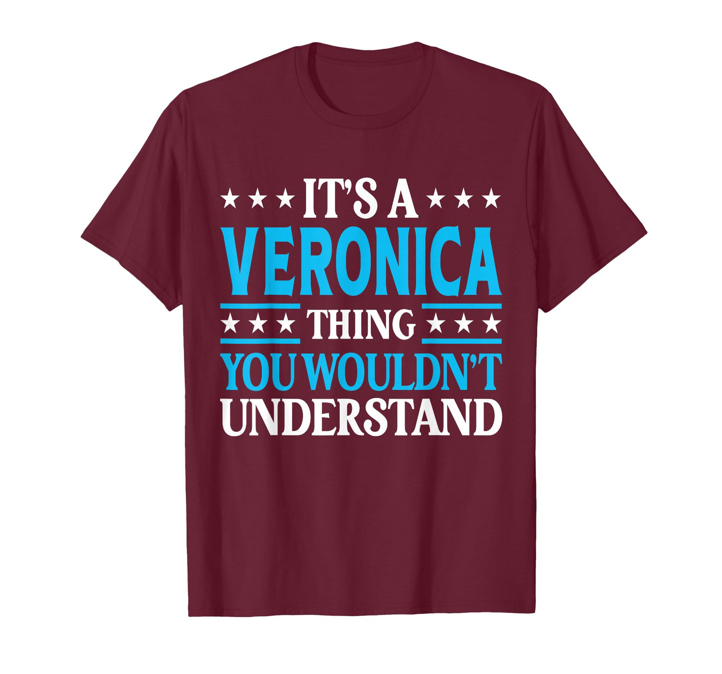 It's A Veronica Thing Wouldn't Understand Name Veronica T-Shirt