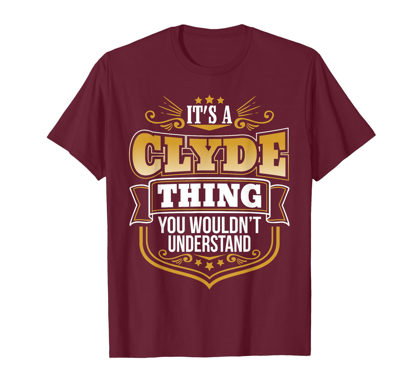 its a Clyde thing you wouldnt understand Clyde TShirt T-Shirt
