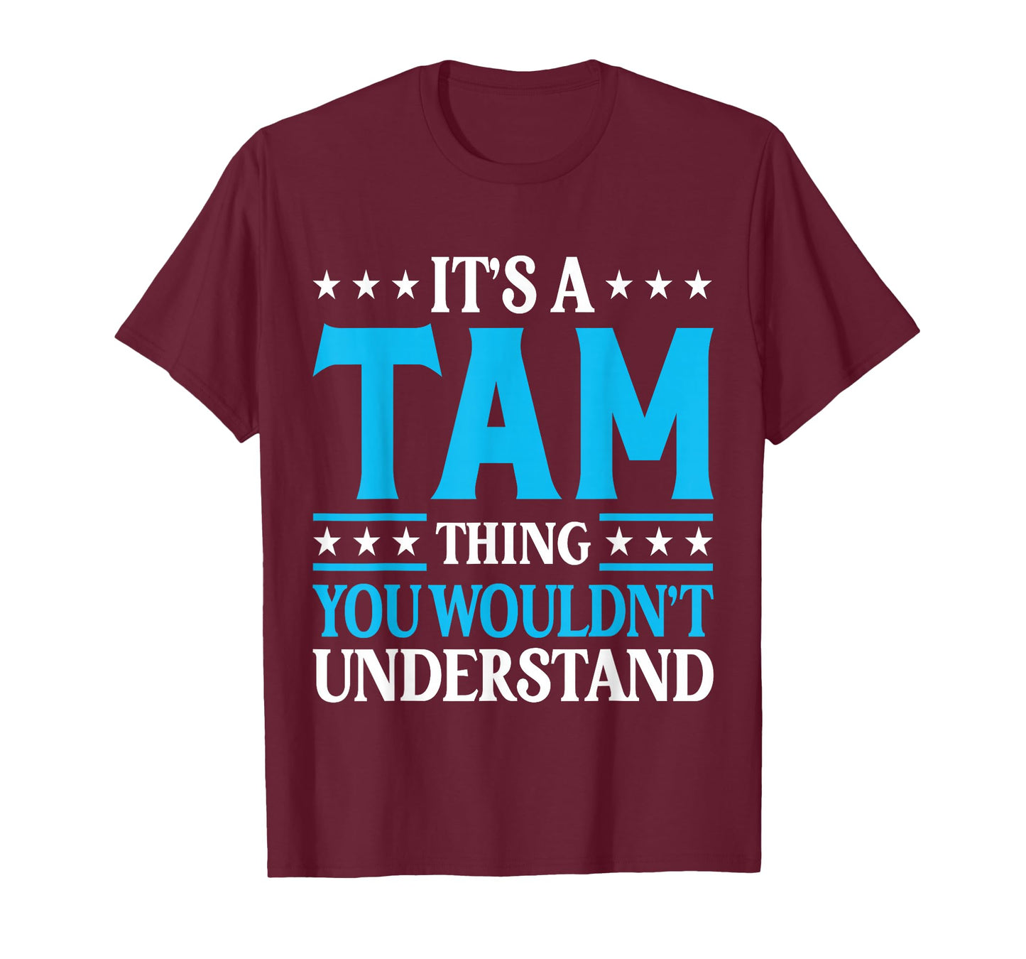 It's A Tam Thing Surname Funny Team Family Last Name Tam T-Shirt