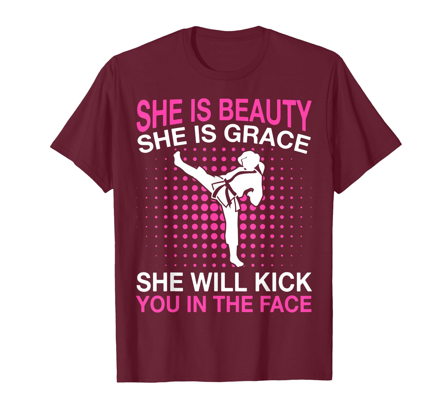 She Is Beauty She Is Grace She Will Kick You Karate T-Shirt