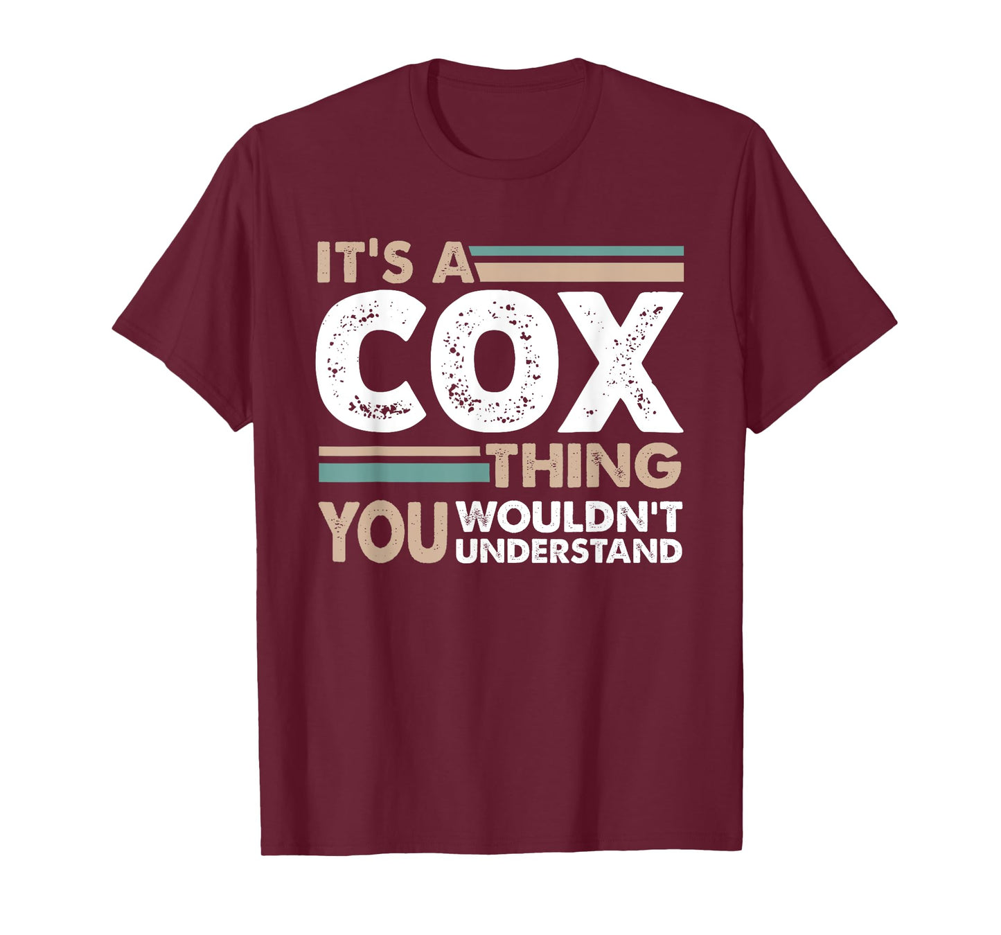 It's A Cox Thing You Wouldn't Understand Family Name T-Shirt