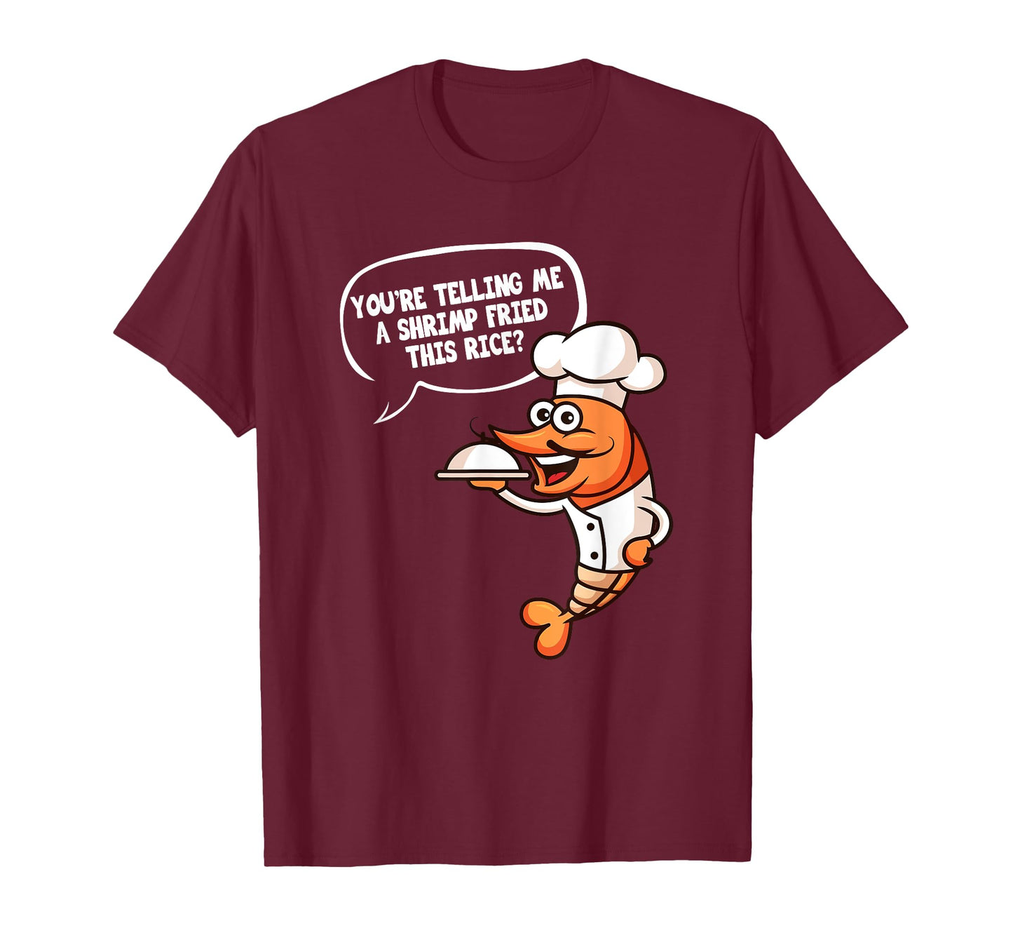 Funny Shrimp Fried Rice Meme Chef Seafood Cooking Humor T-Shirt