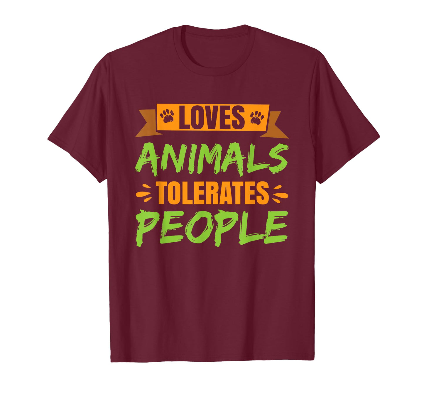 Loves Animals Tolerates People T-Shirt