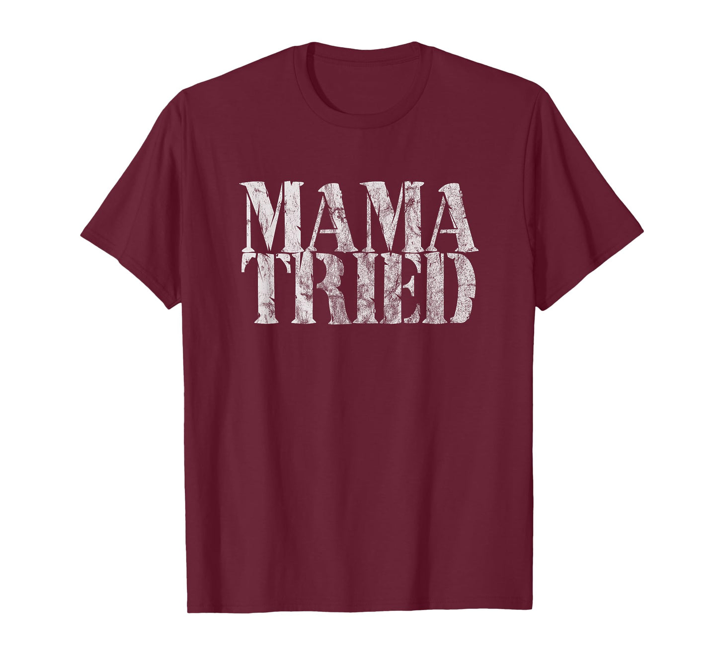 Mama Tried Country Music Redneck Men Women Vintage T-Shirt