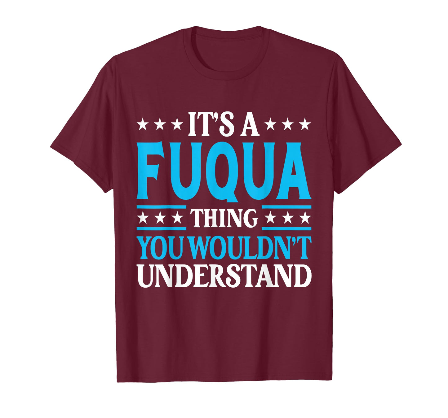 It's A Fuqua Thing Surname Funny Team Family Last Name Fuqua T-Shirt