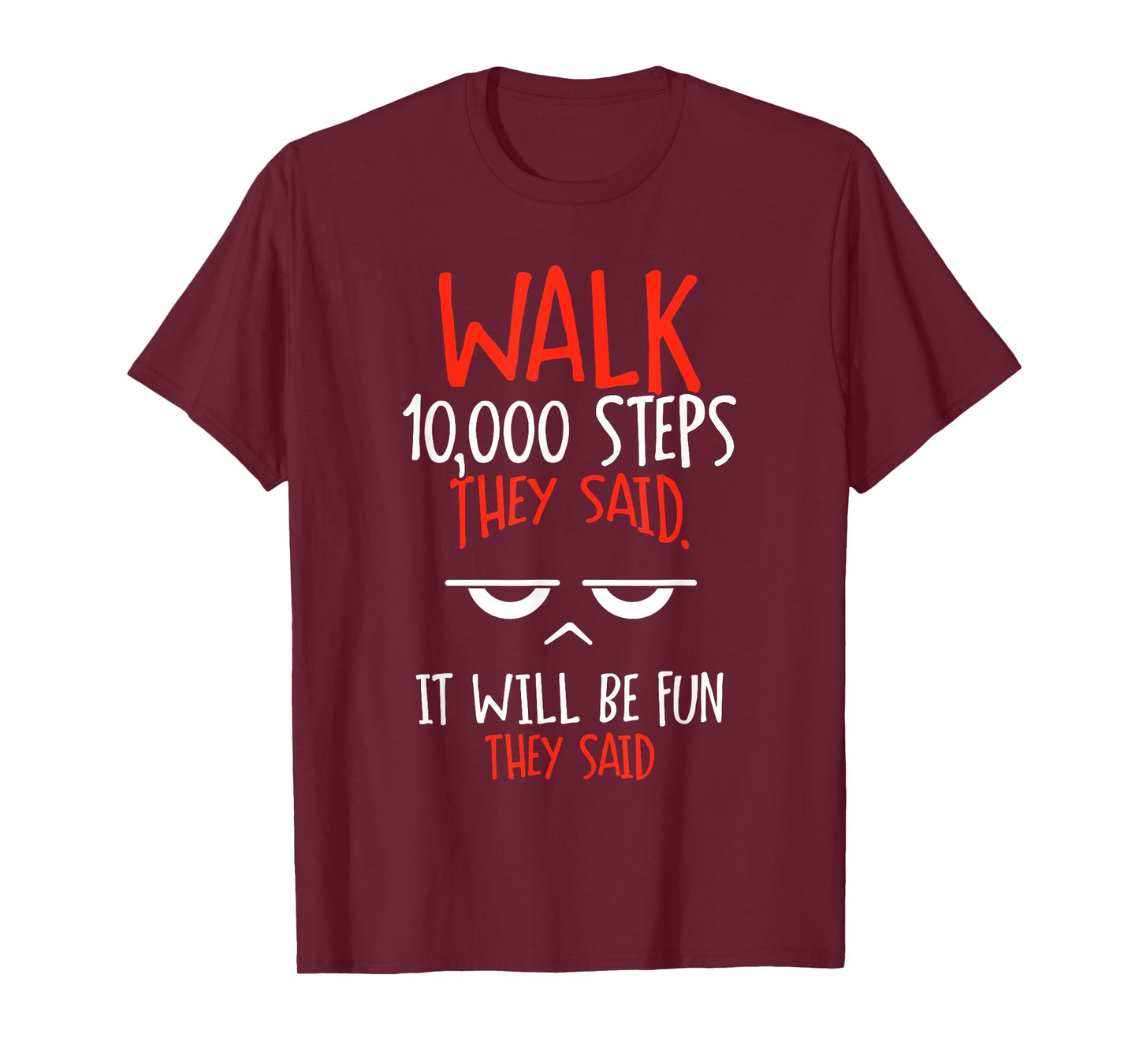 Go 10000 Steps Said Hiking 10000 Steps T-Shirt