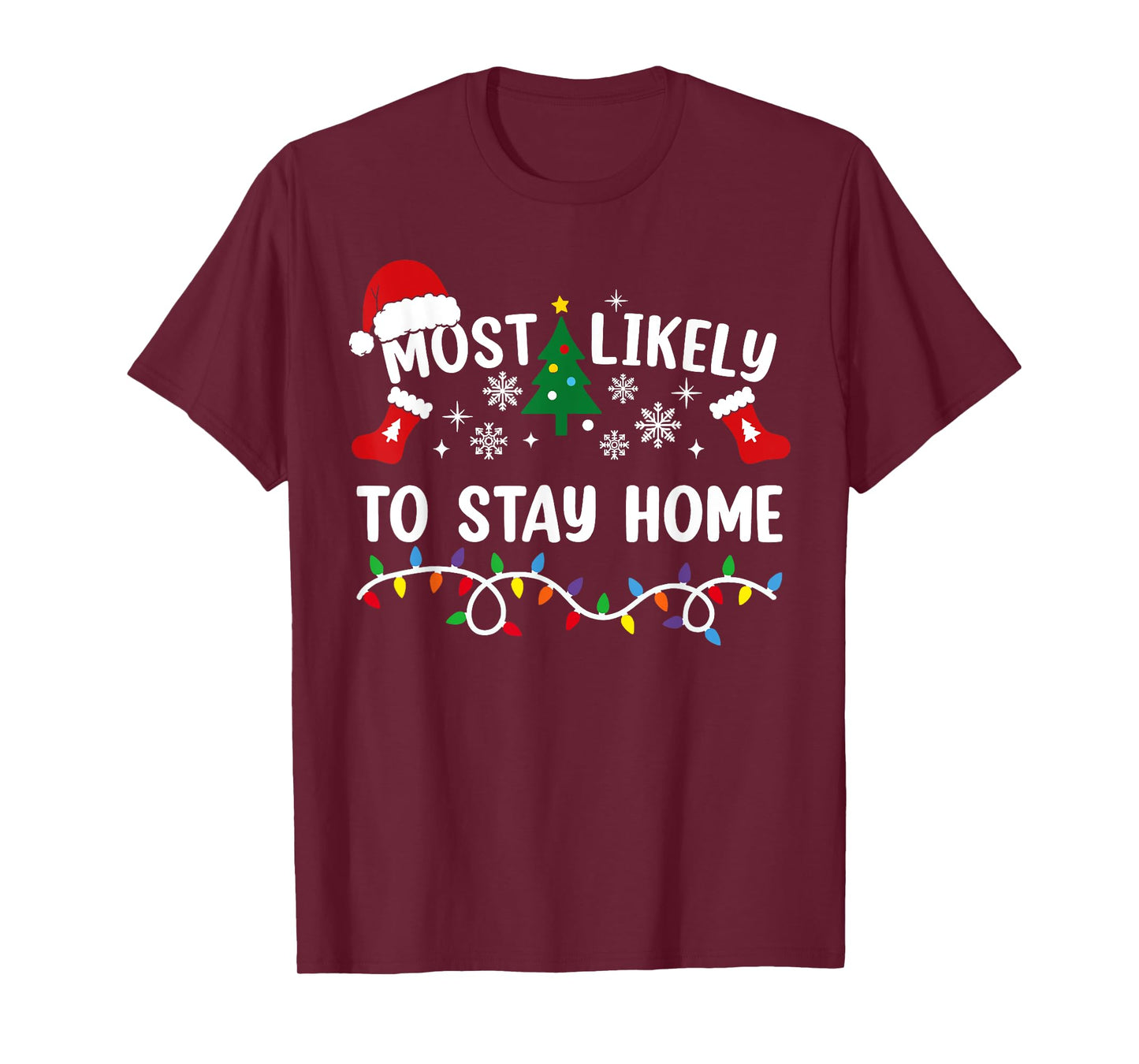 Most Likely To Stay Home Funny Family Christmas T-Shirt