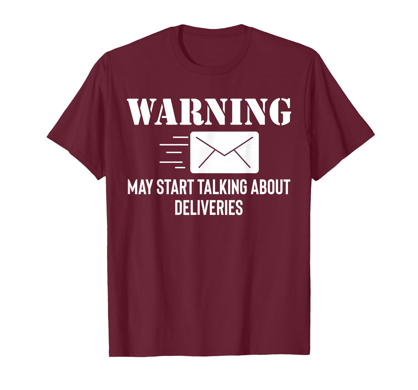 Warning May Start Taling About Deliveries Rural Carrier Mail T-Shirt