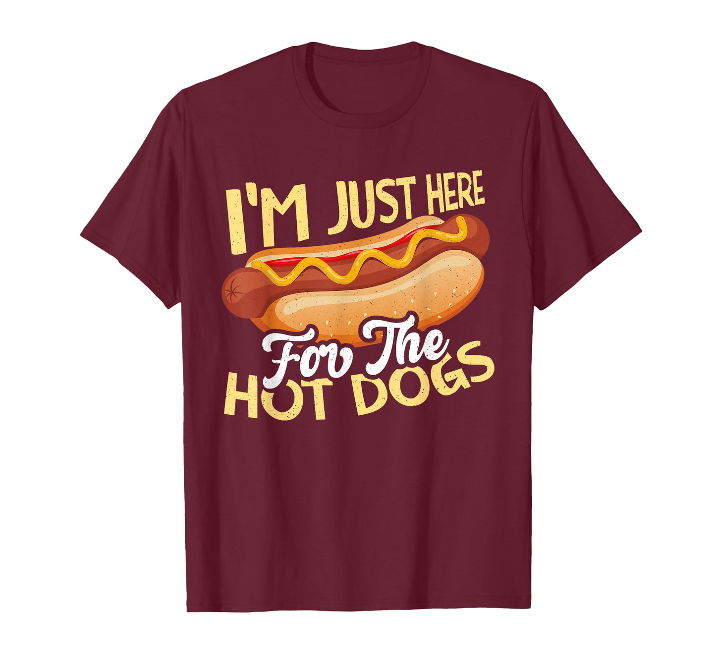 Funny Hot Dog Designs for Men Women and Kids I'm Just Here for the Hot Dogs Unisex T-Shirt Black Small
