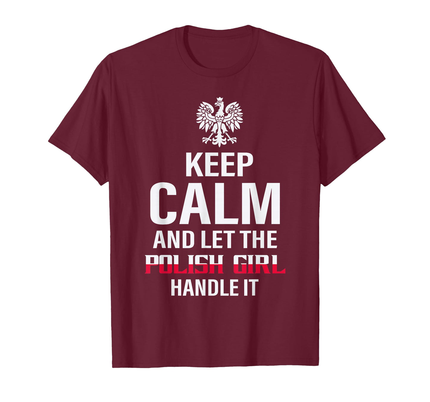 Pride Poland Polska Polish Outfits And Gifts Keep Calm And Let The Polish Girl Handle It Black Women's Classic Regular Fit Short Sleeve T-Shirt Small