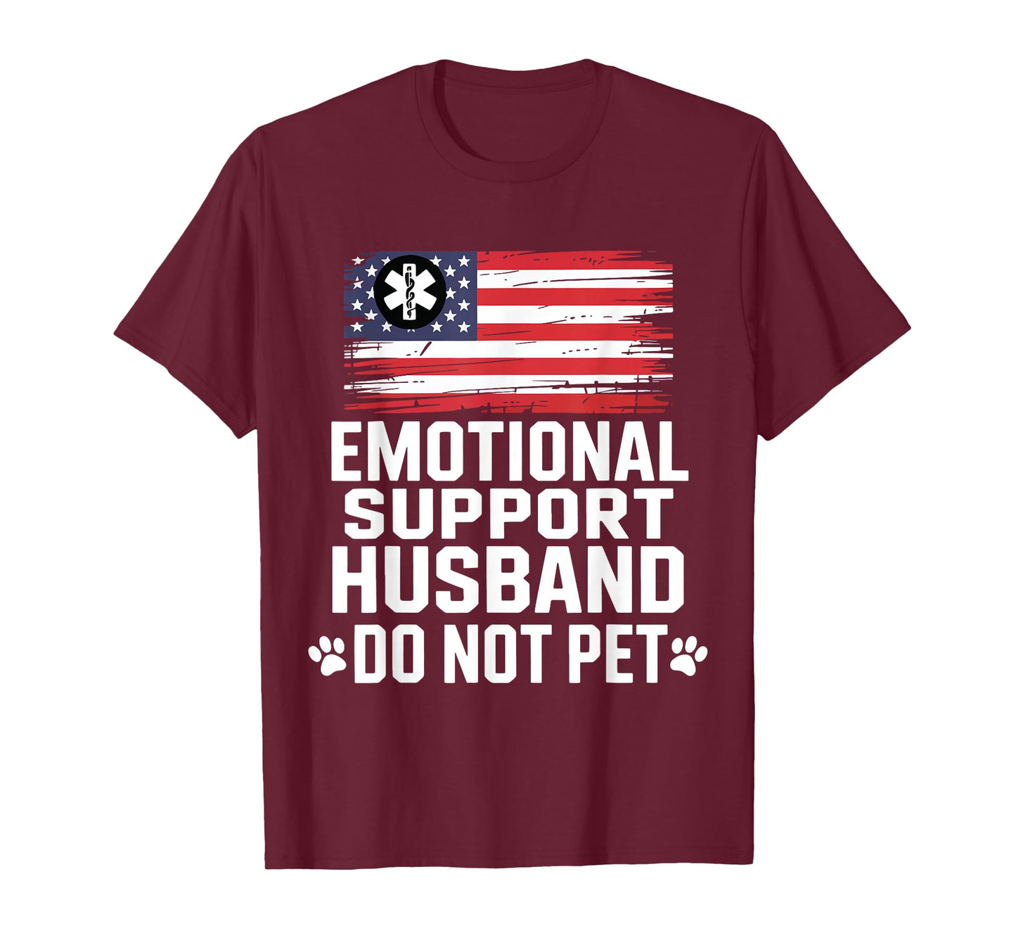 Emotional Support Husband Do Not Pet US Funny Saying T-Shirt