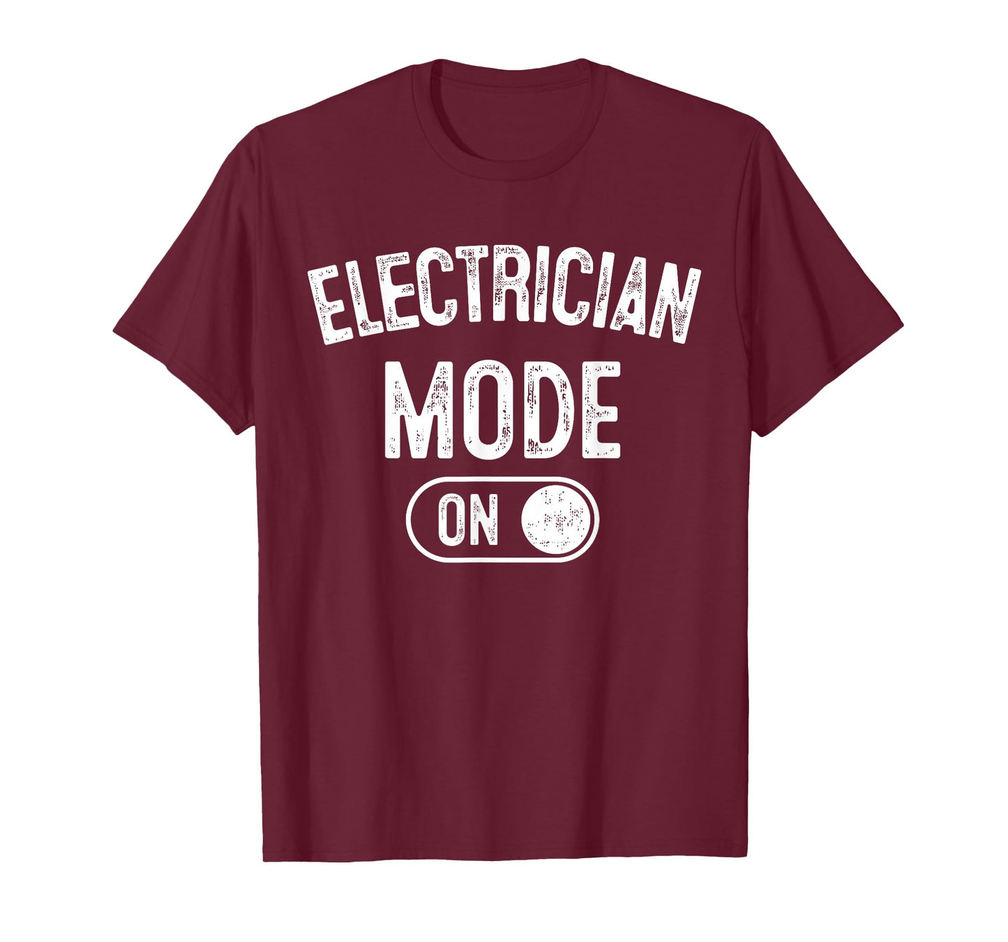 Electrician Mode On Funny Electrical Master Gift Engineer T-Shirt