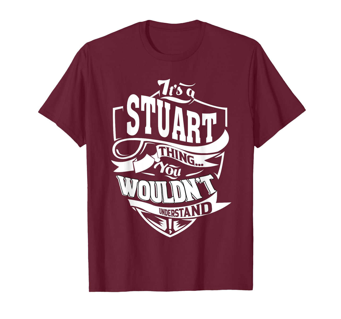 It's a STUART Thing Gifts T-Shirt