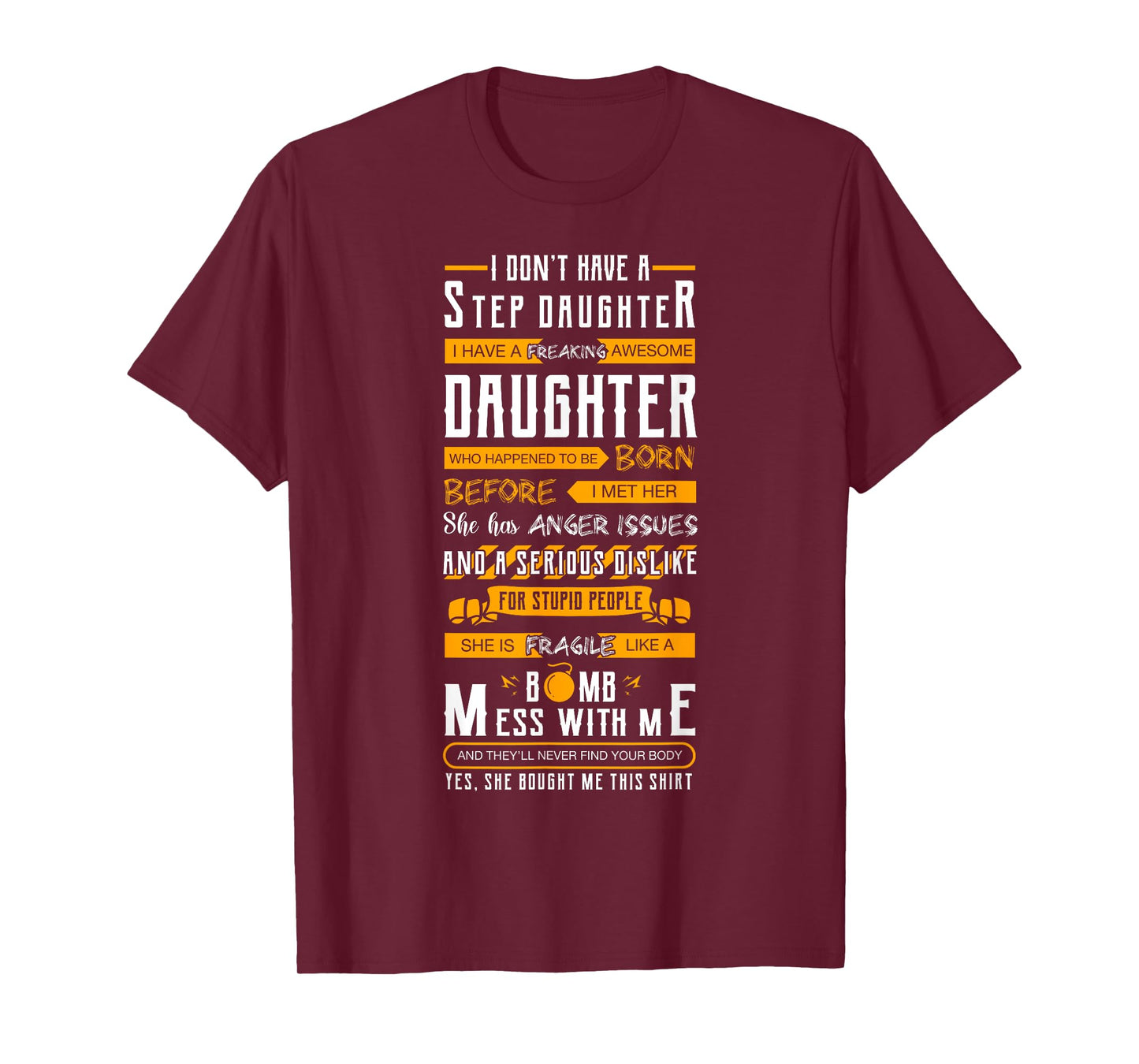 I Don't Have A Stepdaughter Stepfather Father's Day T-Shirt