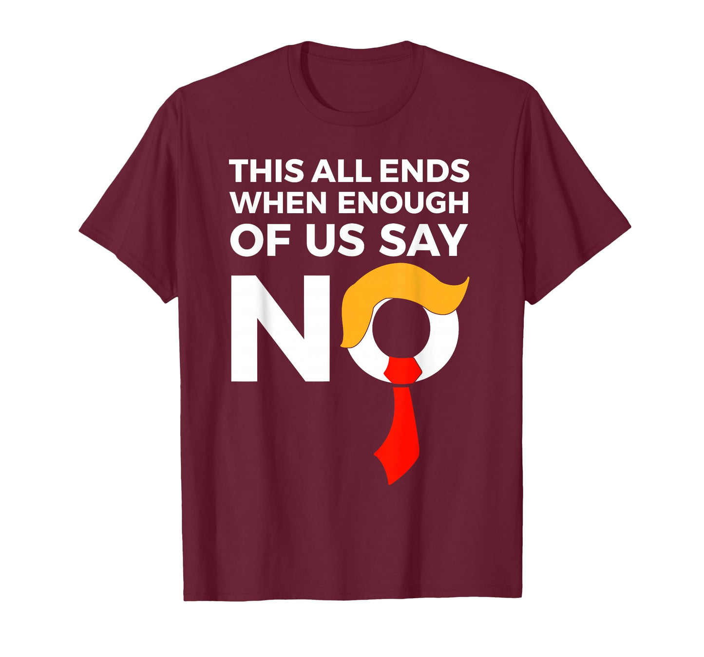 This All Ends When Enough Of Us Say No T-Shirt