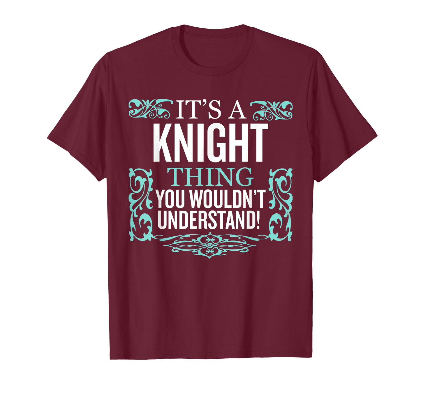 It's Knight Thing You Wouldn't Understand Funny Men Women T-Shirt