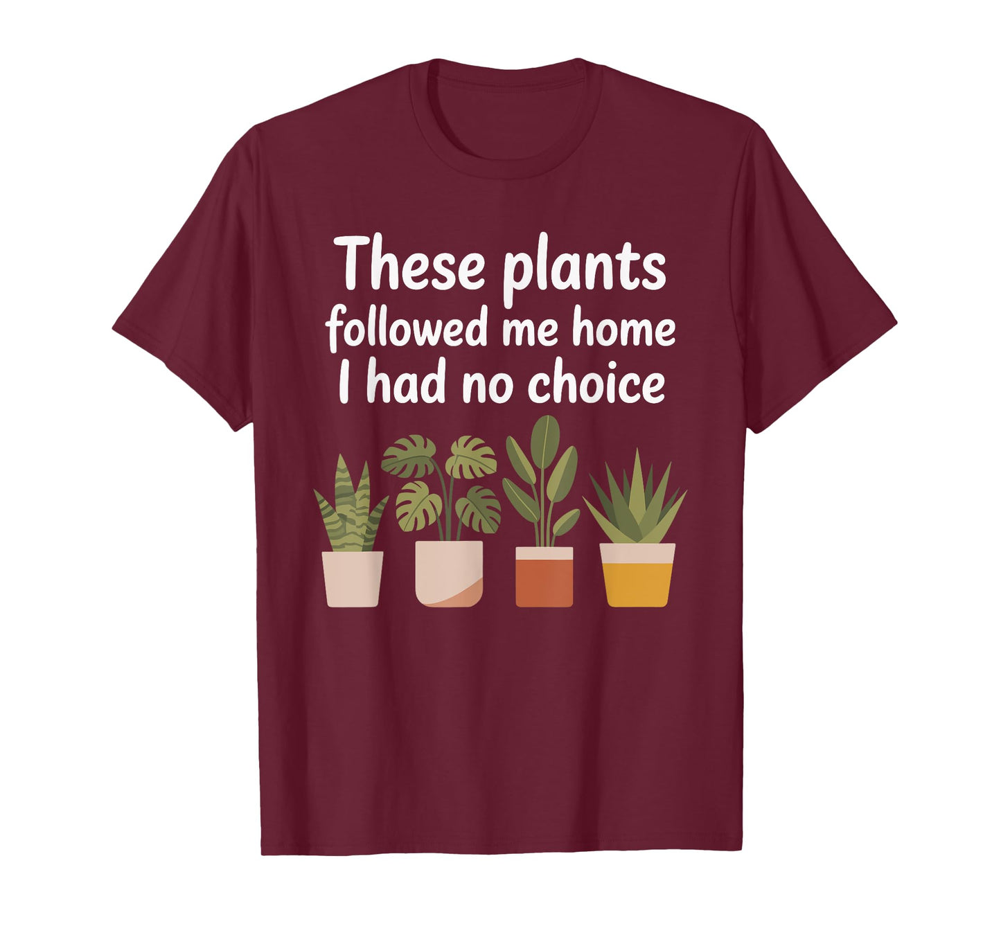 Plant Lover Gardening Humor for Gardener and Landscaping T-Shirt