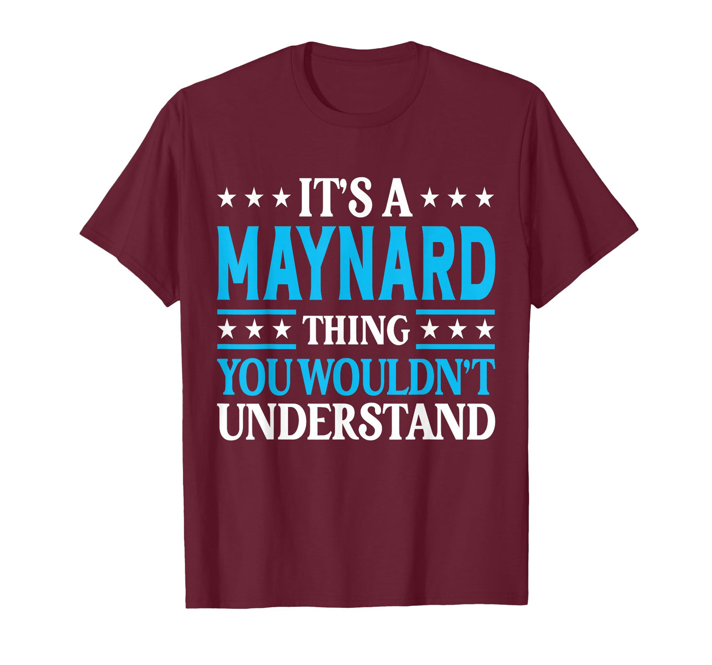 It's A Maynard Thing Personal Name Funny Maynard T-Shirt