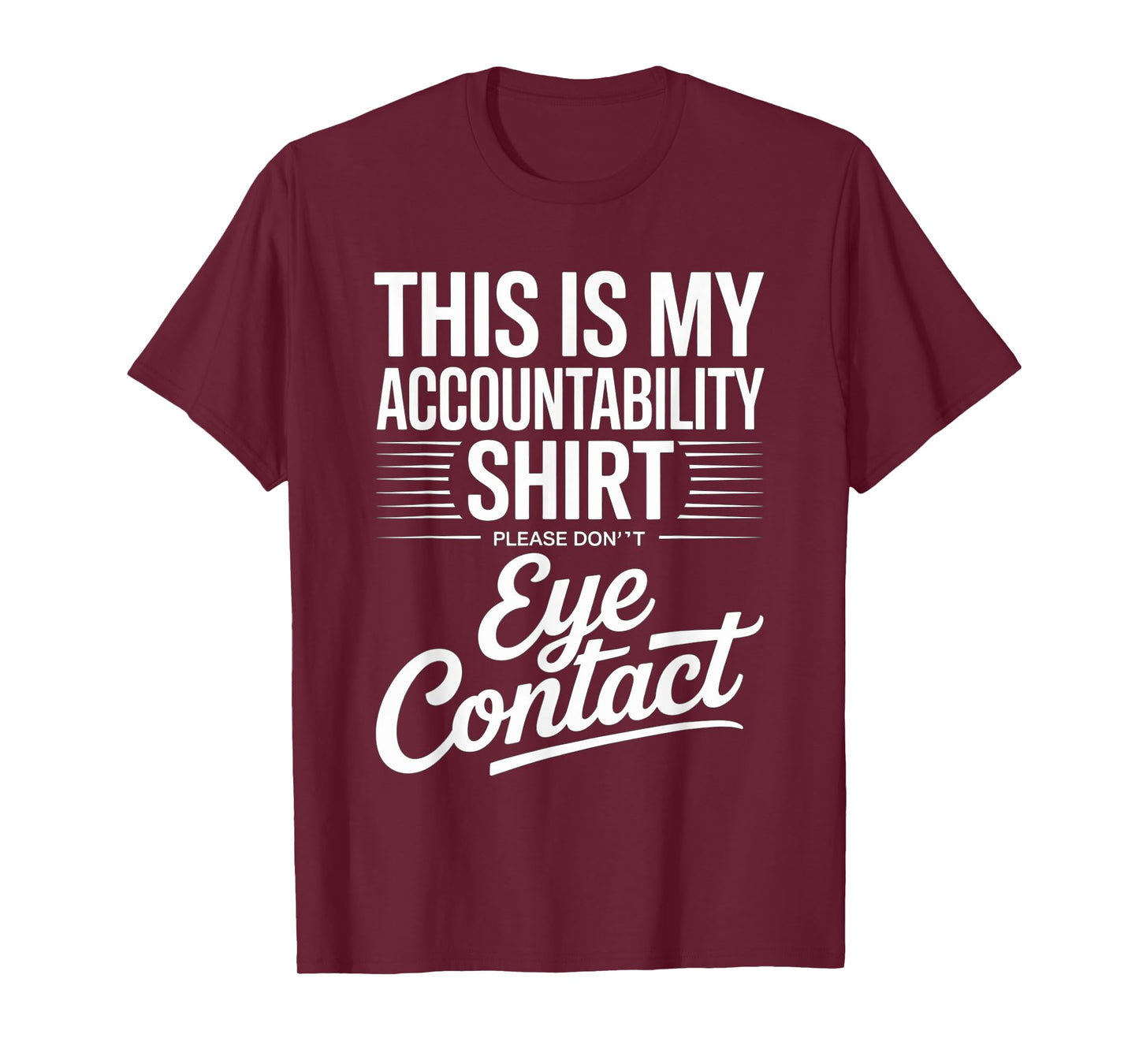 Funny Quote My Accountability Shirt Please Don't Eye Contact T-Shirt
