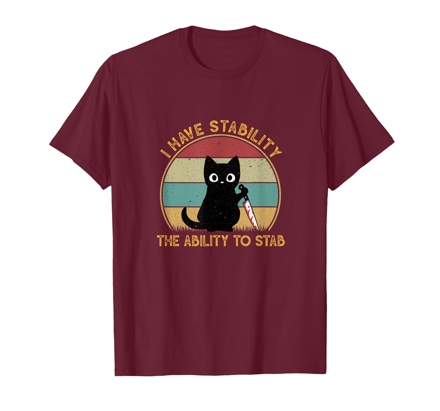 Funny Black Cat I Have Stability Ability To Stab Cat Meme Men Women T-Shirt