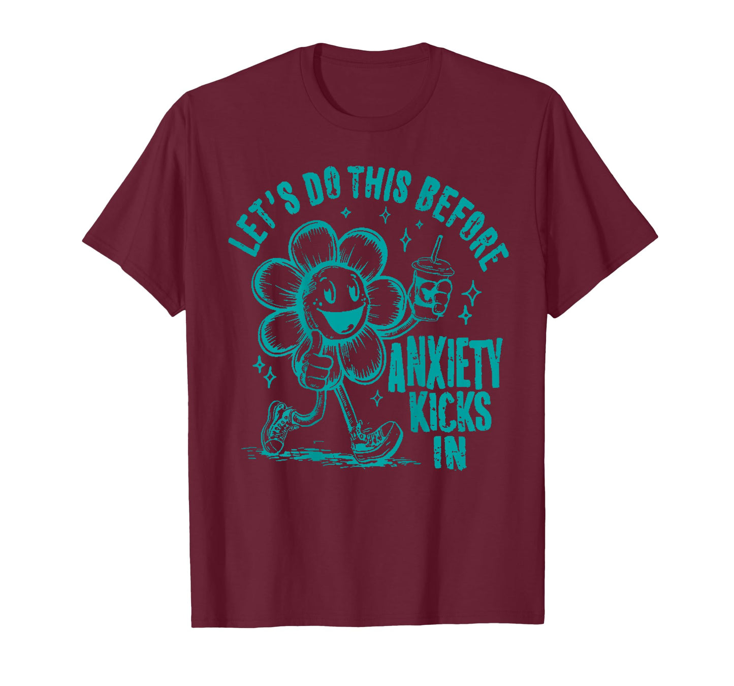 Let's Do This Before Anxiety Kicks In T-Shirt