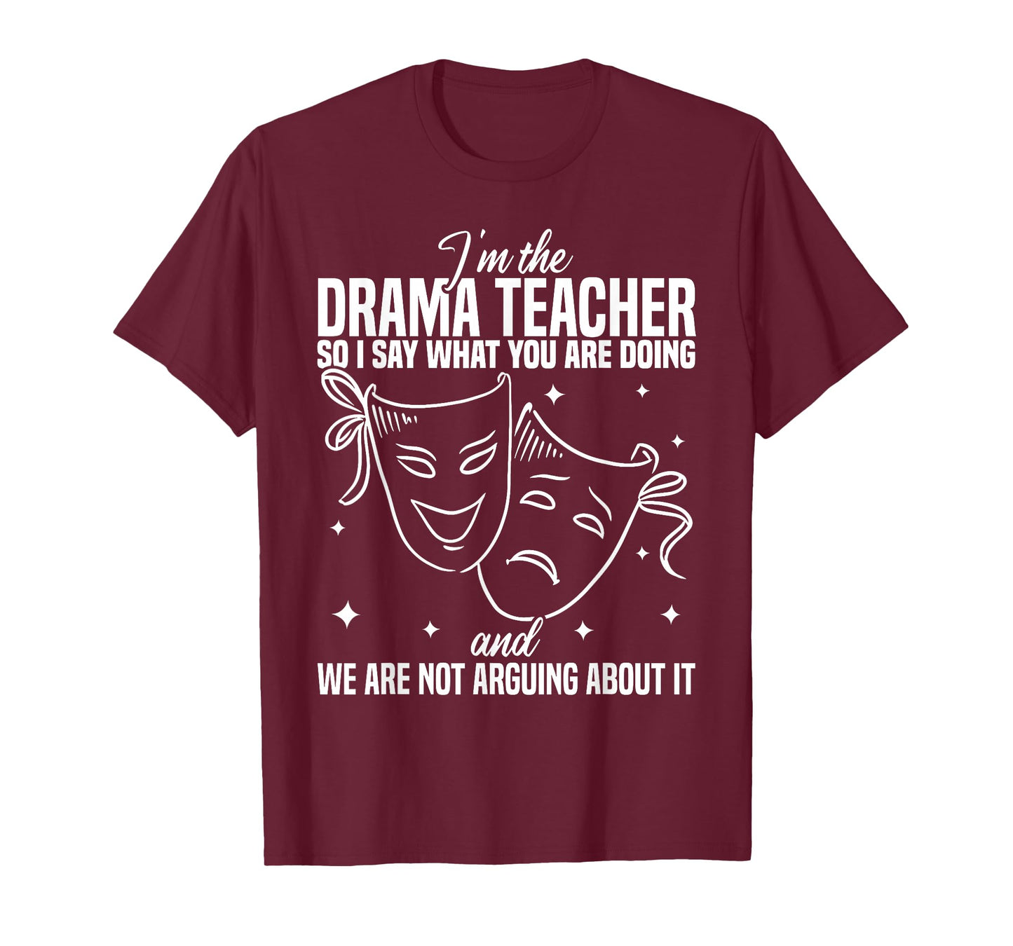 Drama Teacher | Funny Theater Acting Design T-Shirt