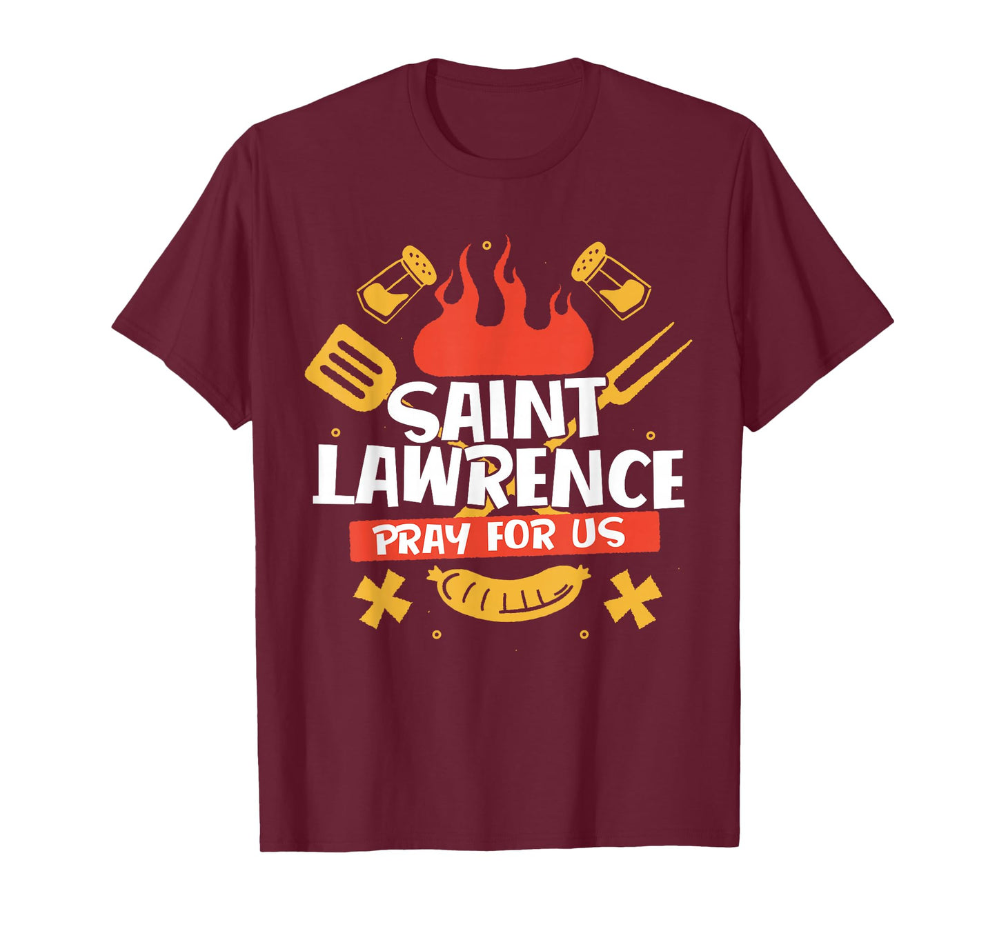Saint Lawrence Catholic Patron Saint of Grilling Grill Chef T-Shirt