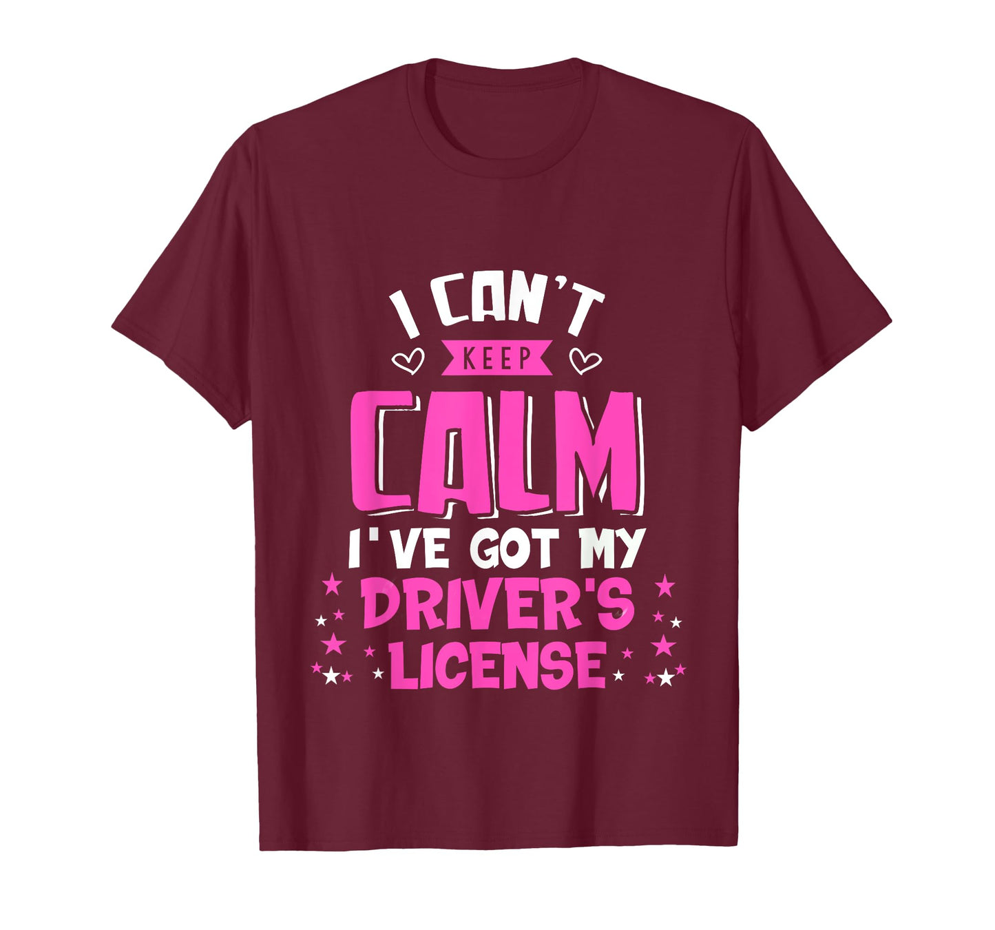 Funny Can't Keep Calm I've Got My Driver's License T-Shirt