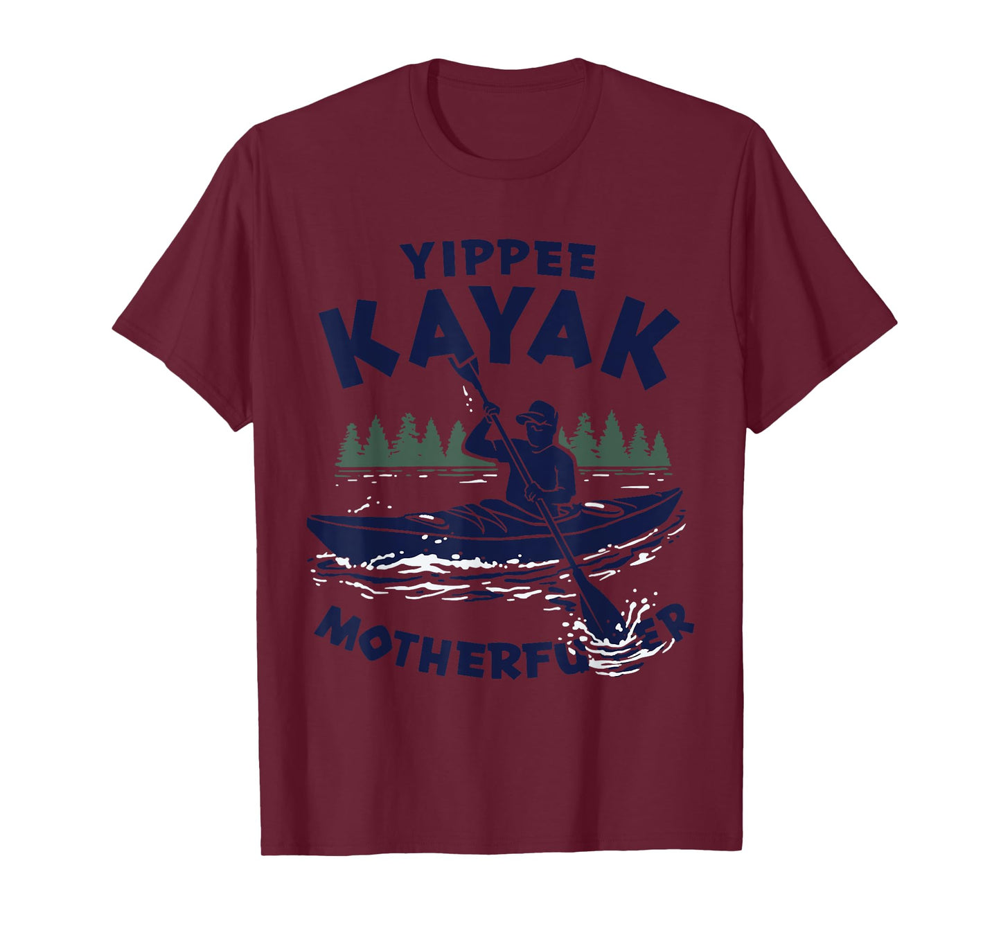 Funny Kayak Yippee Kayak Canoeist kayaking T-Shirt