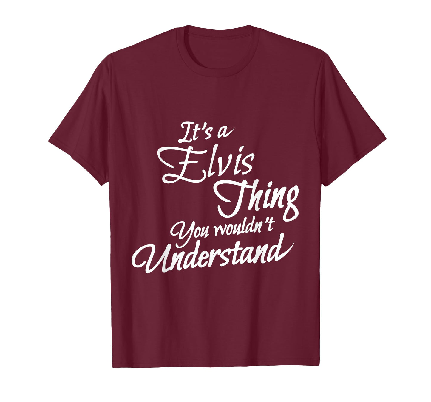 It's A ELVIS Thing, You Wouldn't Understand T-Shirt T-Shirt