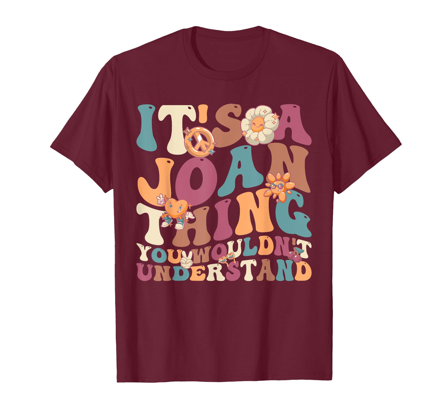 It's Joan Thing You Wouldn't Understand, For Joan T-Shirt