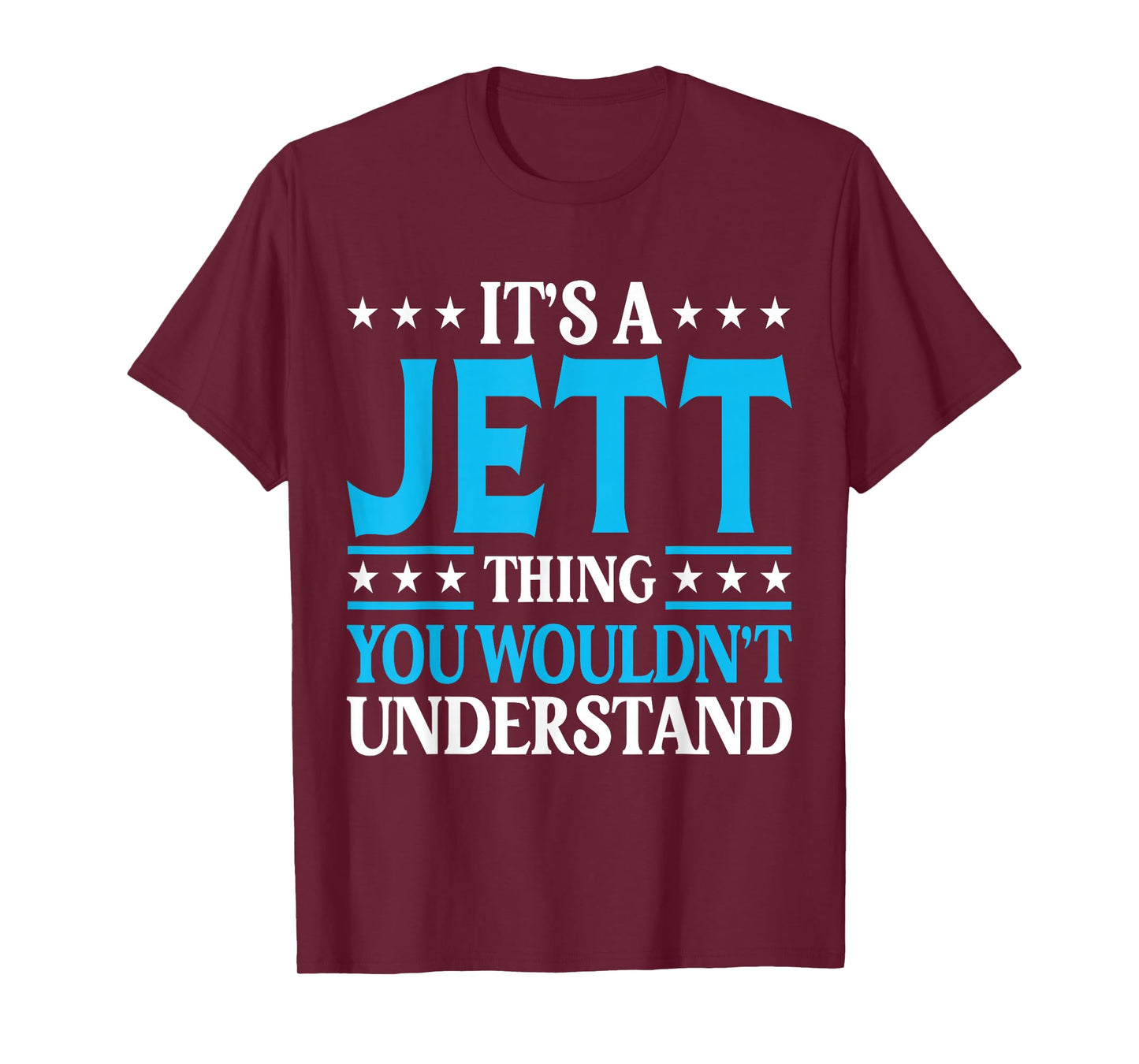 It's A Jett Thing Wouldn't Understand Personal Name Jett T-Shirt