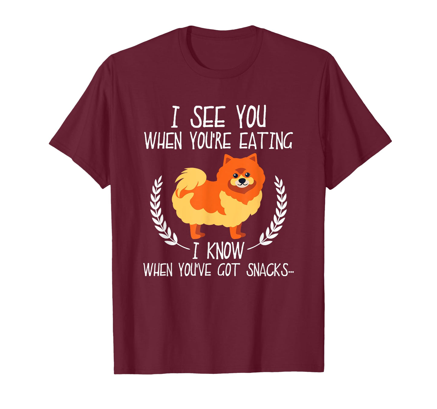 I See You When You're Eating Pomeranian Dog Owner Dog Lover Men Women Kids T-Shirt