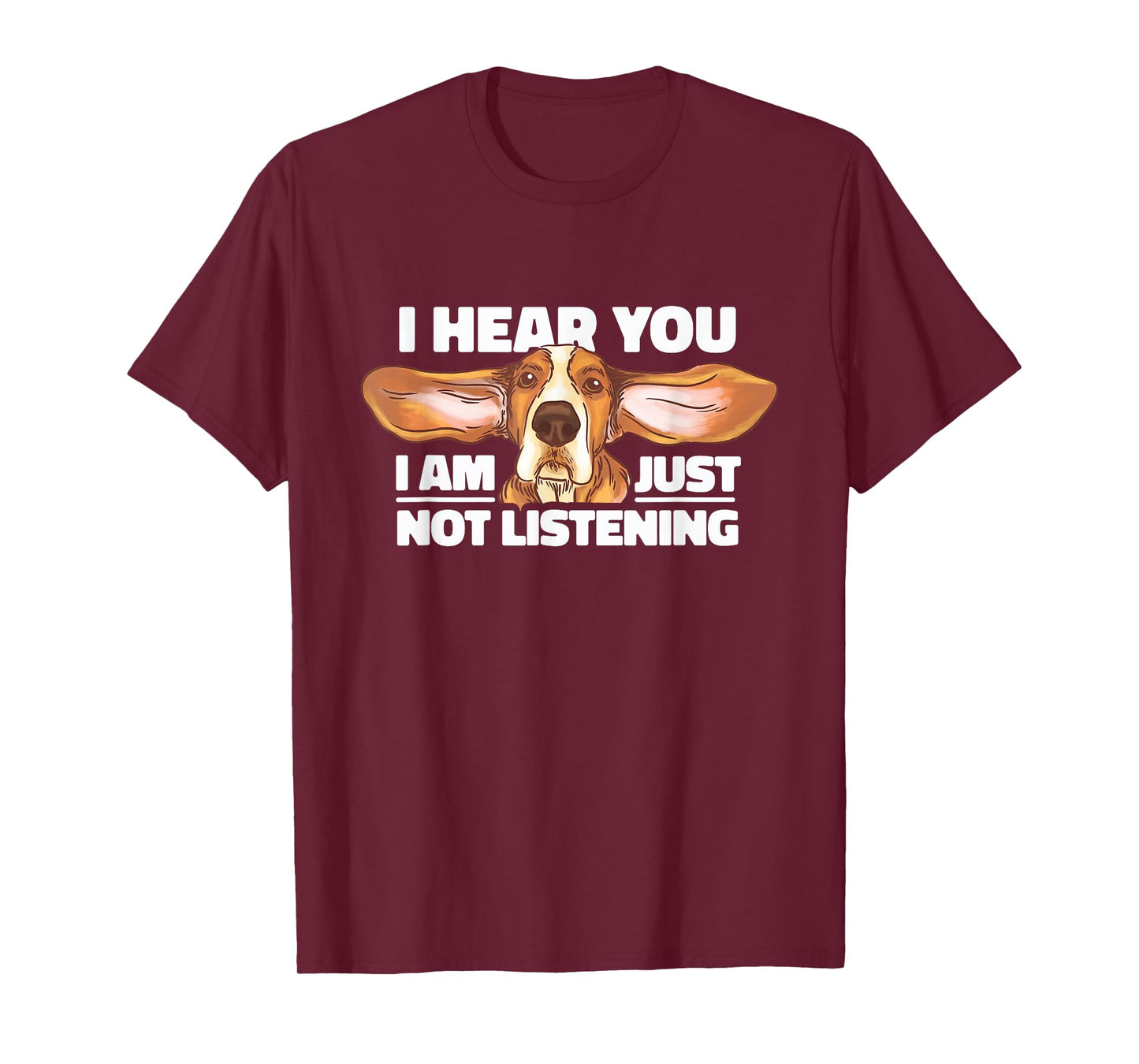 Basset Hound I Hear You, I'm Just Not Listening Dog Lover T-Shirt