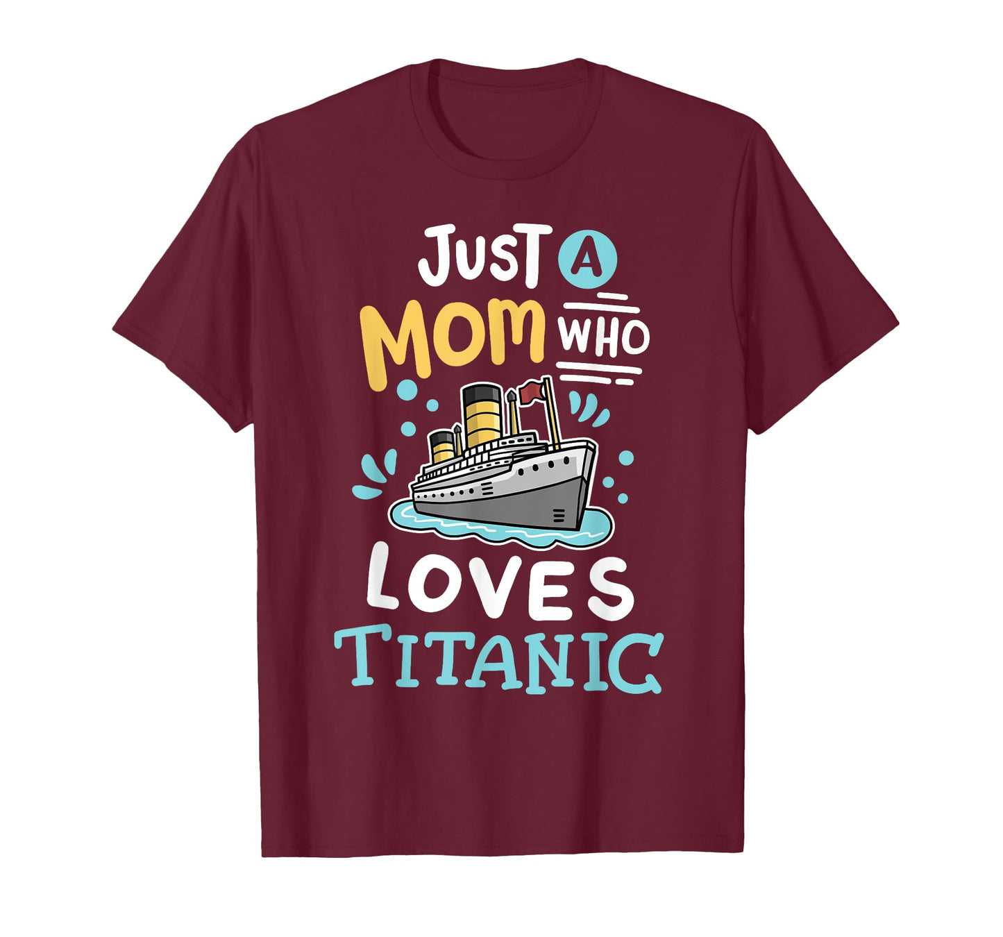 A Mom Who Loves The RMS Titanic Funny Cruise Ship Family T-Shirt