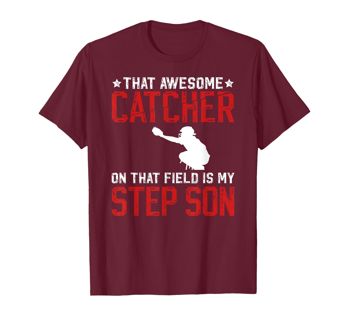 Baseball Catcher Step-Dad Proud Baseball Catcher Stepfather T-Shirt