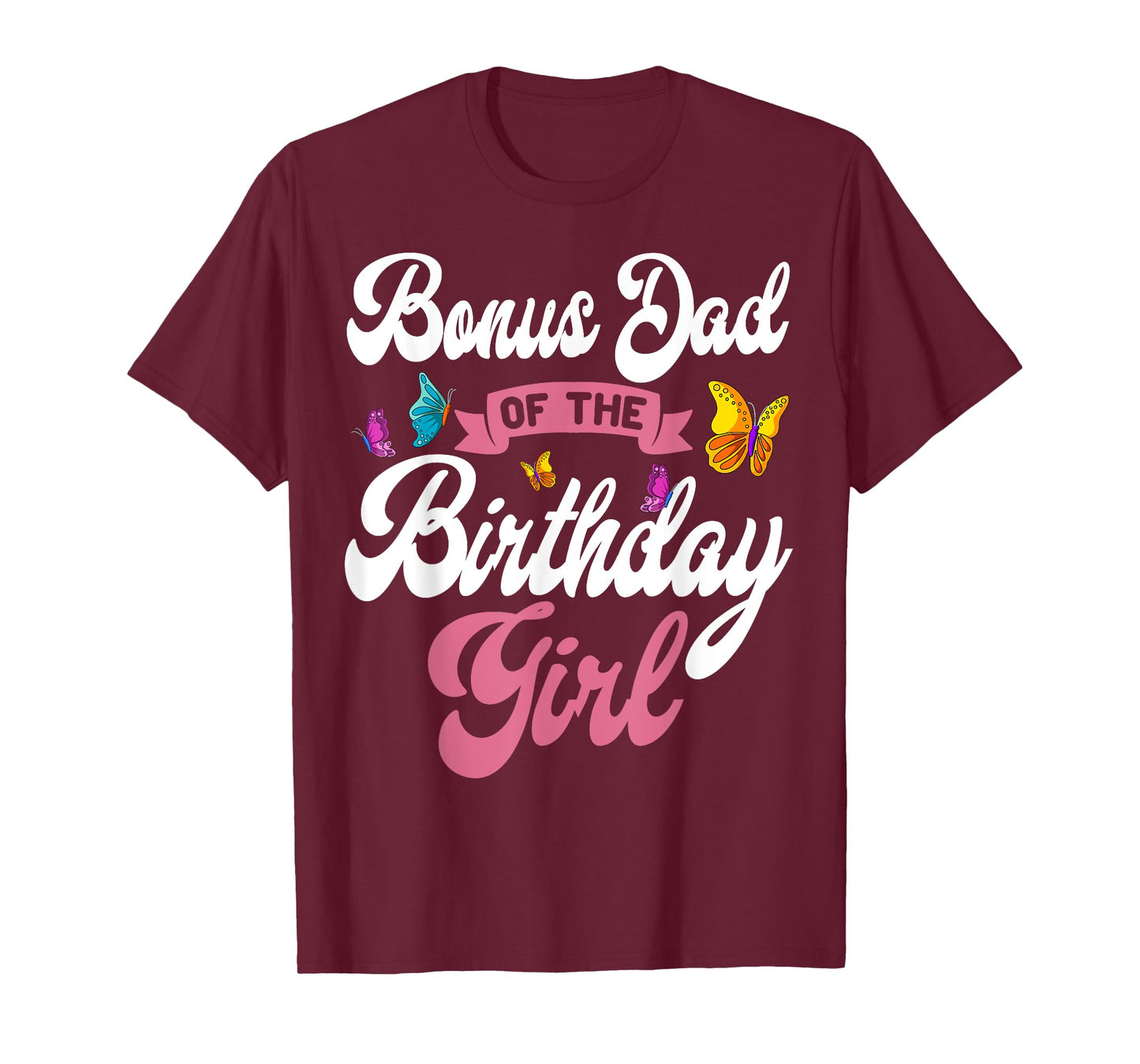 Butterfly Bonus Dad Birthday Party Garden Family Theme T-Shirt