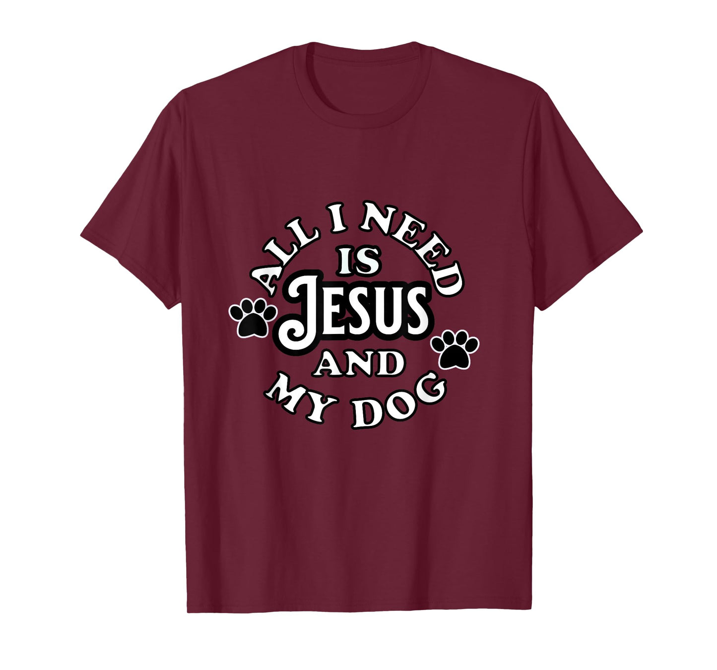 Religious Spiritual Faith All I need Is Jesus and my Dog T-Shirt